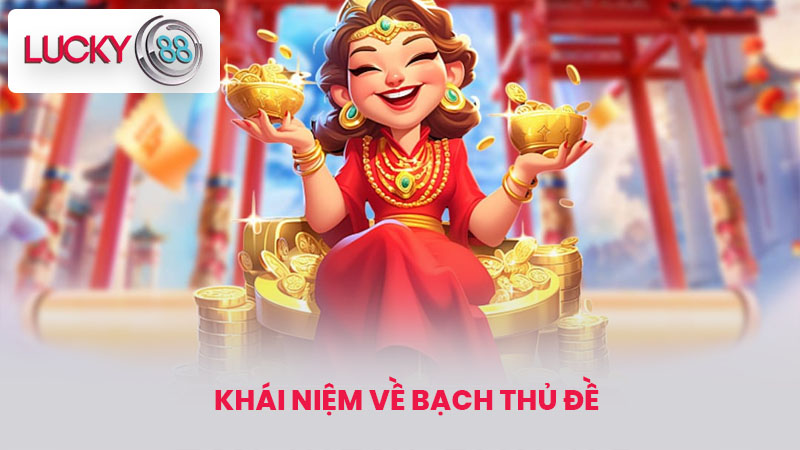 Khái Niệm Về Bạch thủ đề