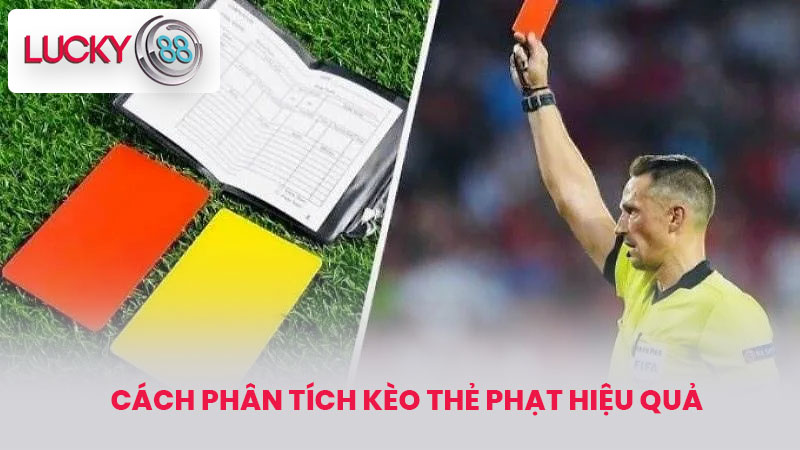 Cách phân tích kèo thẻ phạt hiệu quả
