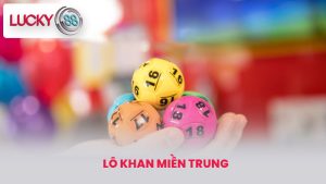 Lô khan miền trung - Các Bước Tham Gia Cá Cược Tại lucky88