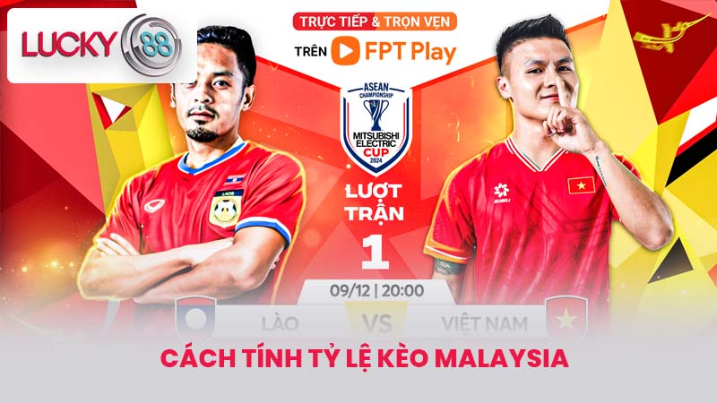 Cách Tính Tỷ Lệ Kèo Malaysia